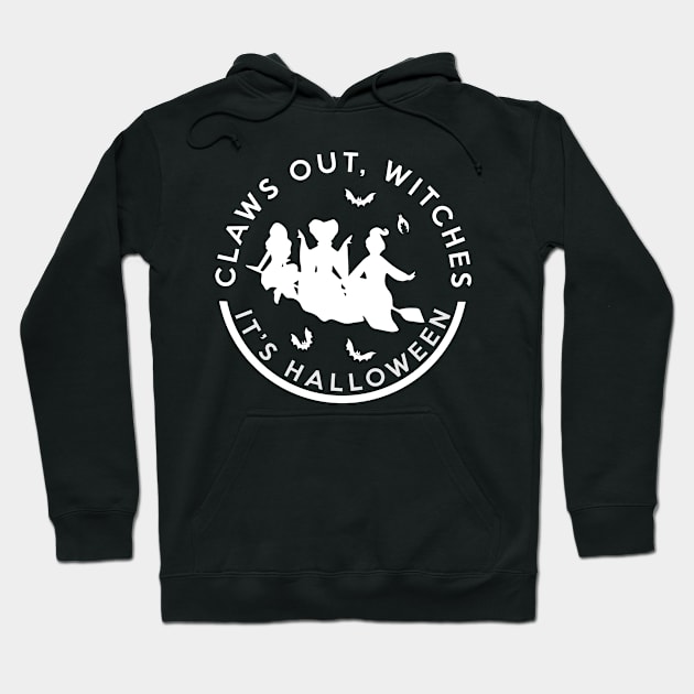 Claws Out Witches It's Halloween Hoodie by kikiao